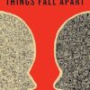 Things Fall Apart: A Novel