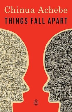 Things Fall Apart: A Novel