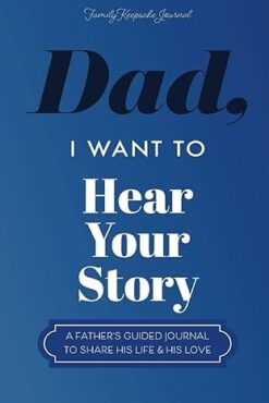 Dad, I Want to Hear Your Story