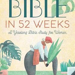 The Bible in 52 Weeks