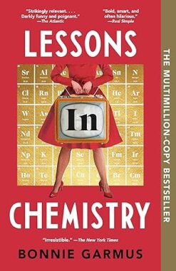 Lessons in Chemistry: A Novel