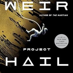 Project Hail Mary: A Novel